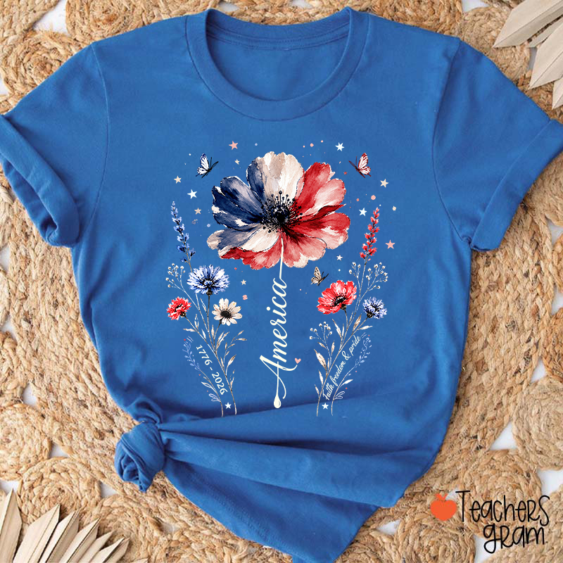 From 1776 To 2026 America Faith Freedom And Pride Teacher T-Shirt