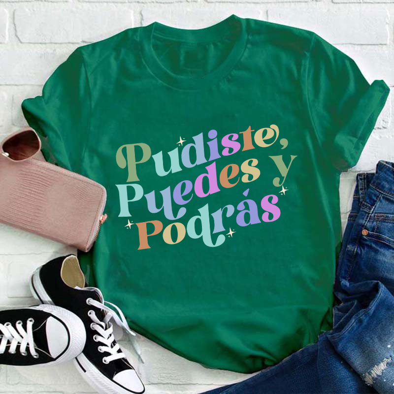 Pudiste Puedes Y Podrás Spanish Teacher T-Shirt