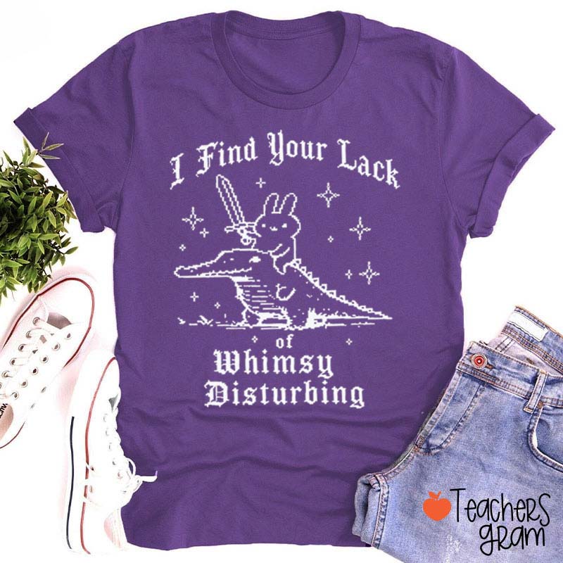 I Find Your Lack Of Whimsy Disturbing Bunny Sword Crocodile Vintage Star Graphic Teacher T-Shirt