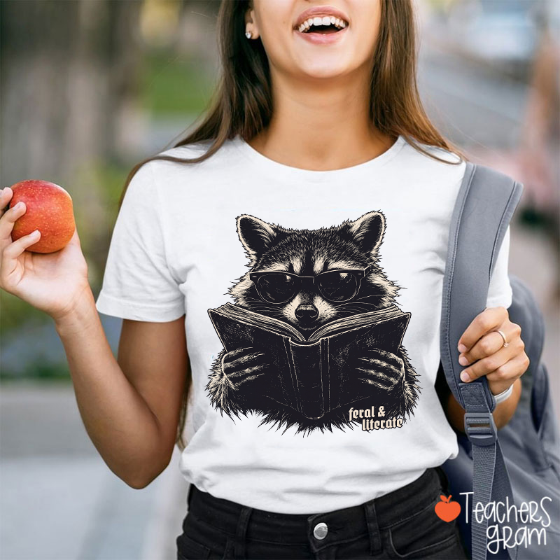 Feral And Literate Raccoon Teacher T-Shirt