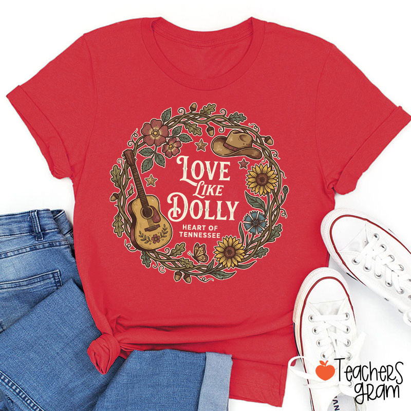 Love Like Dolly Heart of Tennessee Sunflower Guitar Western Country Teacher T-Shirt
