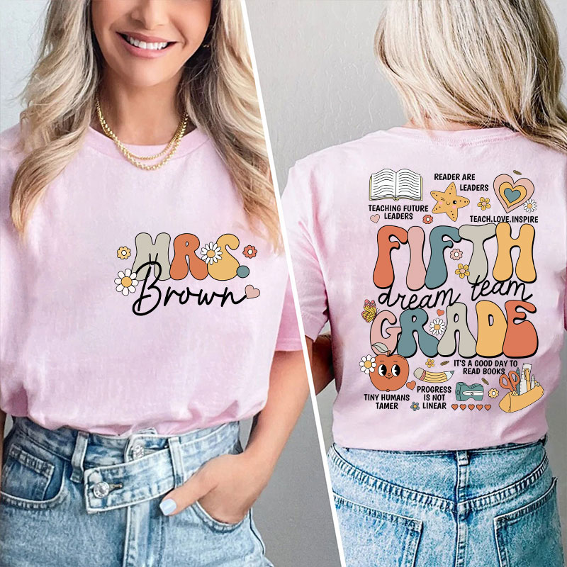 Personalized Teacher's Name And Grade Dream Team Teacher Two Sided T-Shirt