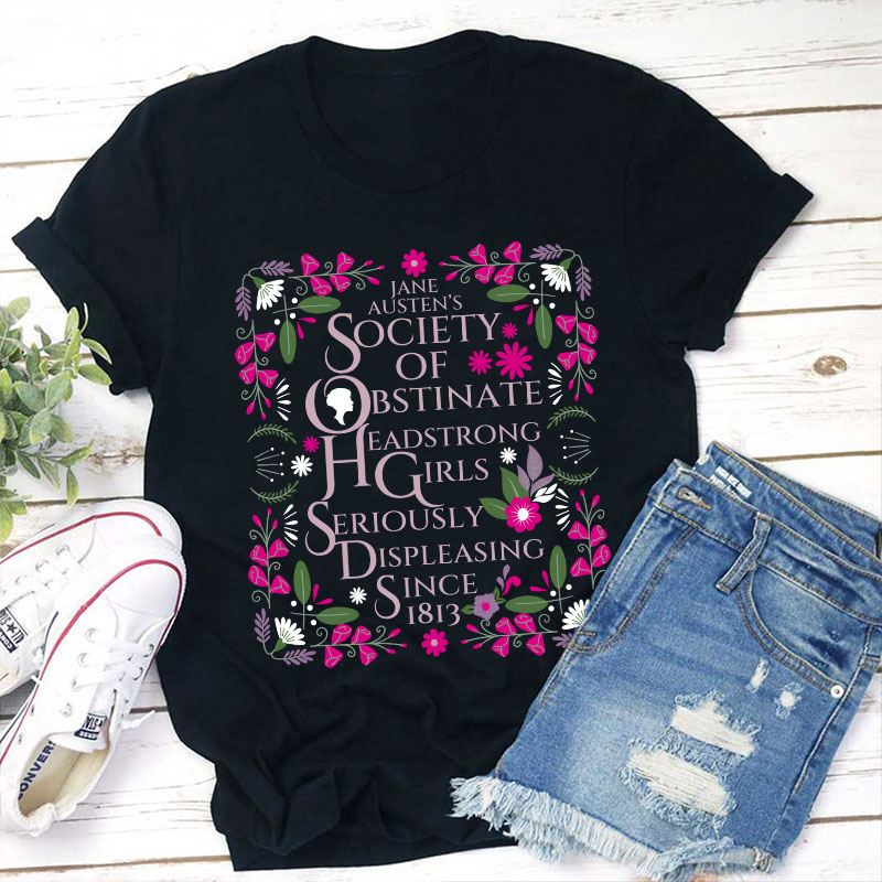 Jane Austen Shirt Society of Obstinate Headstrong Girls Bookish Teacher T-Shirt Sale-Teachersgram