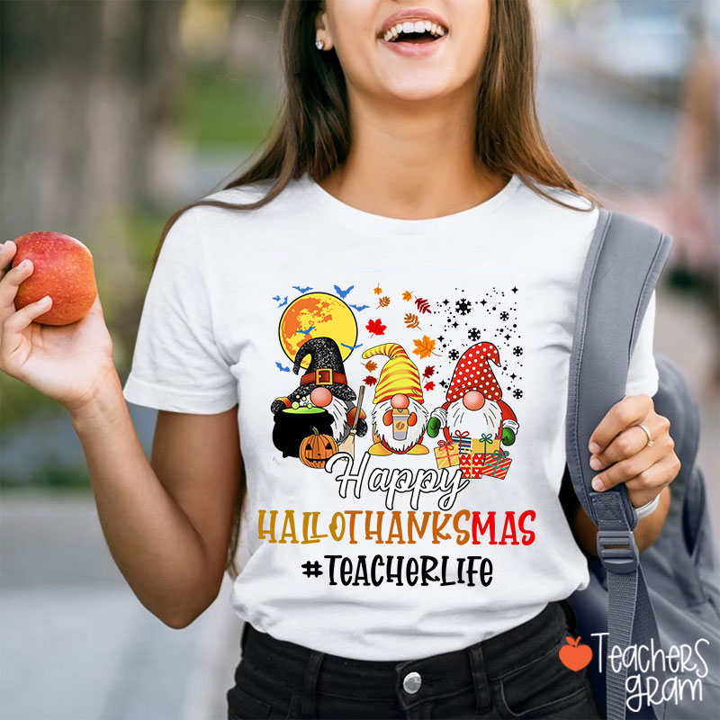 Happy Hallothanksmas Teacher's Busy Life Teacher T-Shirt