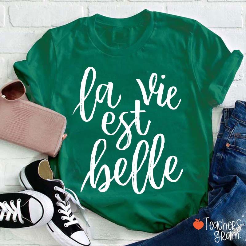 La Vie Est Balle French Teacher T-Shirt