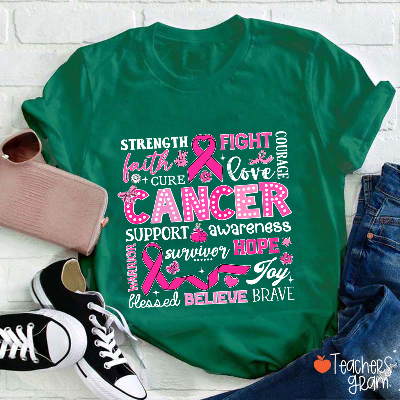 Strength Fight Love Cancer Breast Cancer Awareness Teacher T-Shirt