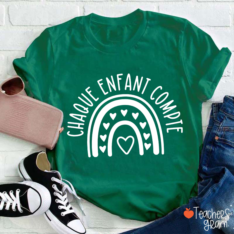 Chaque Enfant Compte French Teacher T-Shirt