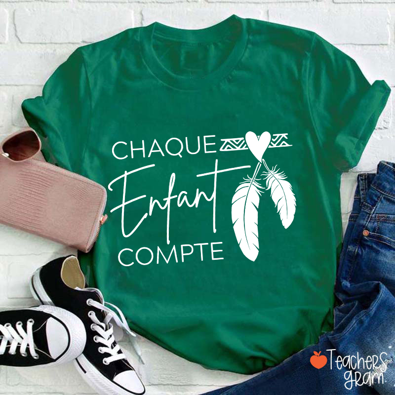Chaque Enfant Compte French Teacher T-Shirt
