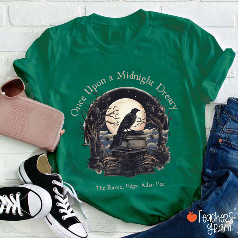 Once Upon A Midnight Dreary Edgar Allan Poe Teacher T-Shirt