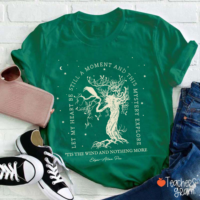 Tis The Wind And Nothing More Teacher T-Shirt