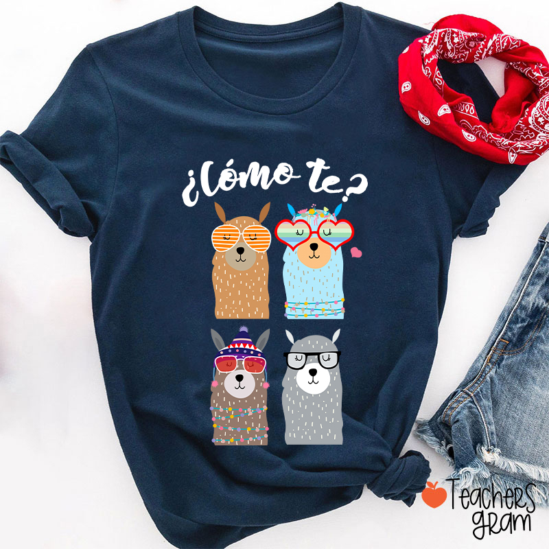 ¿Cómo Te Spanish Teacher T-Shirt