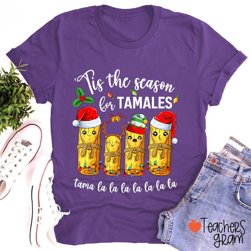 Tis The Season For Tamales Spanish Teacher T-Shirt