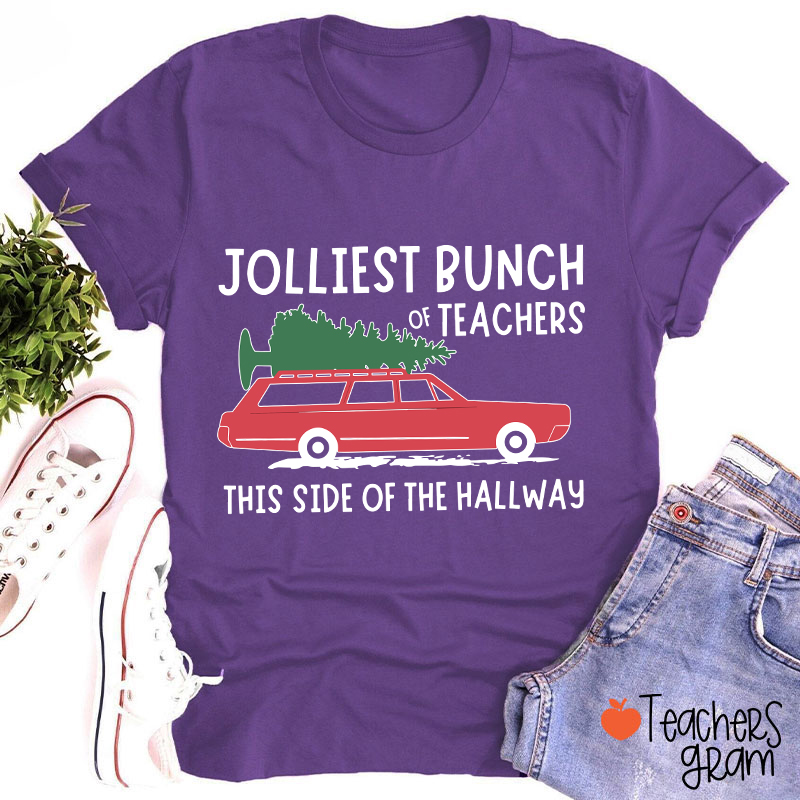 Jolliest Bunch Of Teachers This Side Of The Hallway Teacher T-Shirt