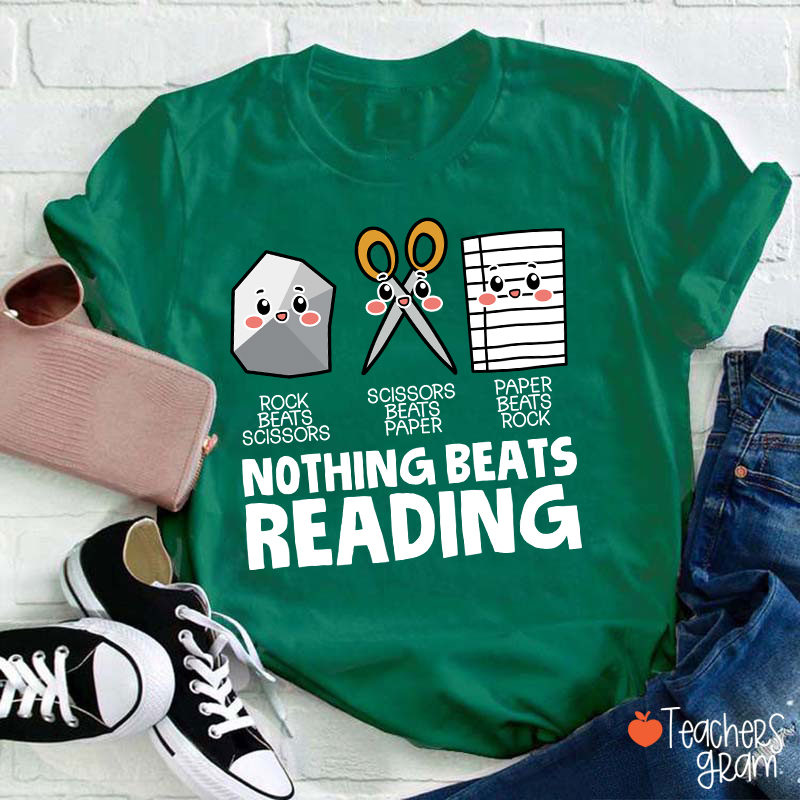 Nothing Beats Reading Teacher T-Shirt