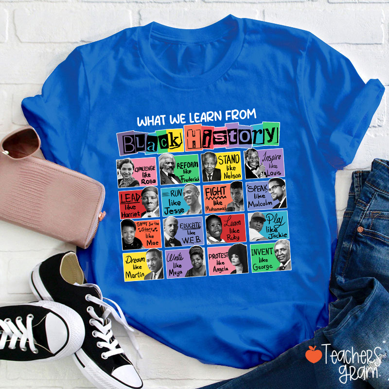 What We Learn From Black History Teacher T-Shirt