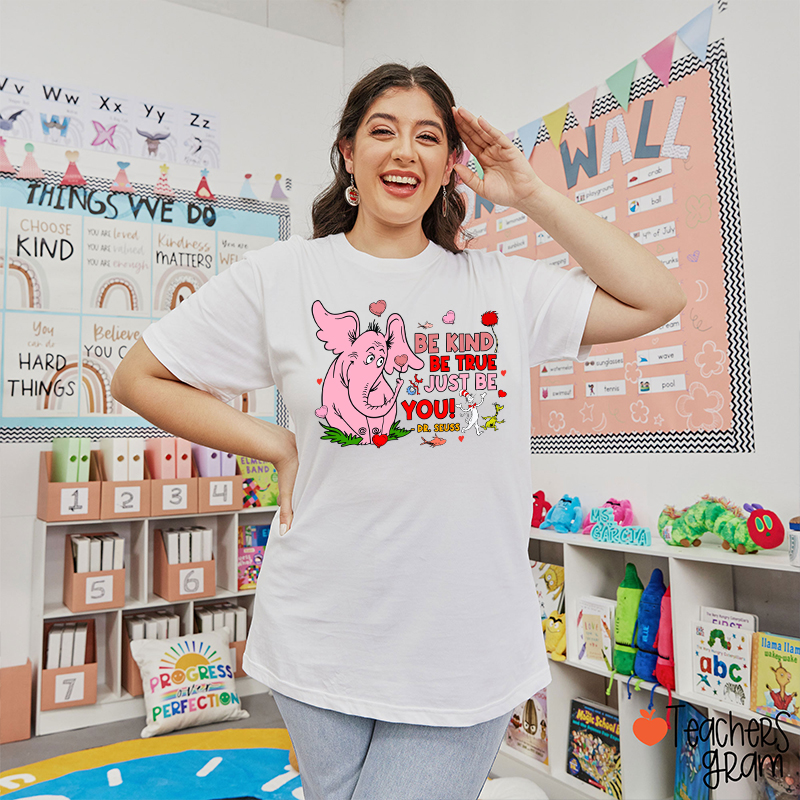 Be Kind Be True Just Be You Cute Teacher T-Shirt