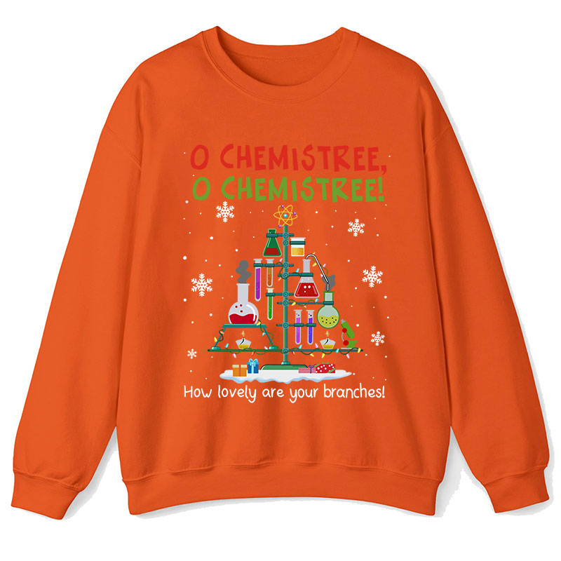 Chemistree How Lovely Are Your Branches Teacher Sweatshirt