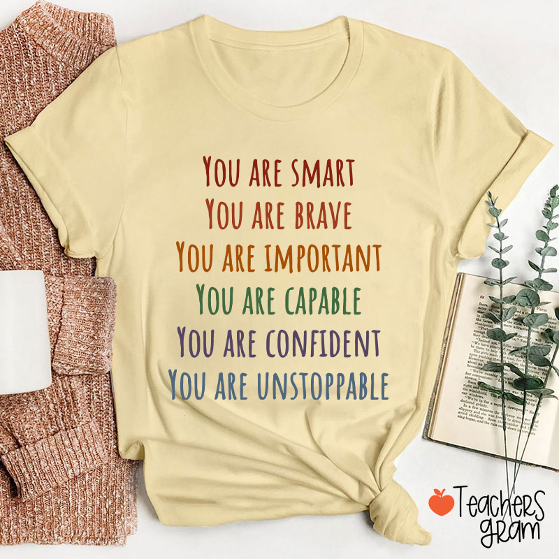 You Are Smart Teacher T-Shirt