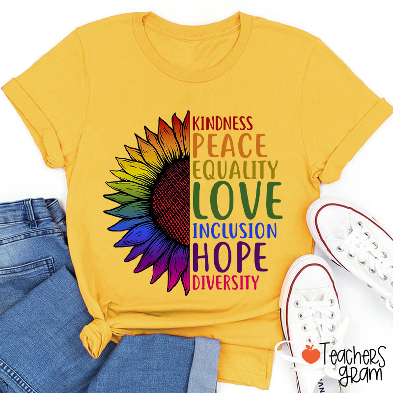 Sunflower Kindness Peace Equality Teacher T-Shirt