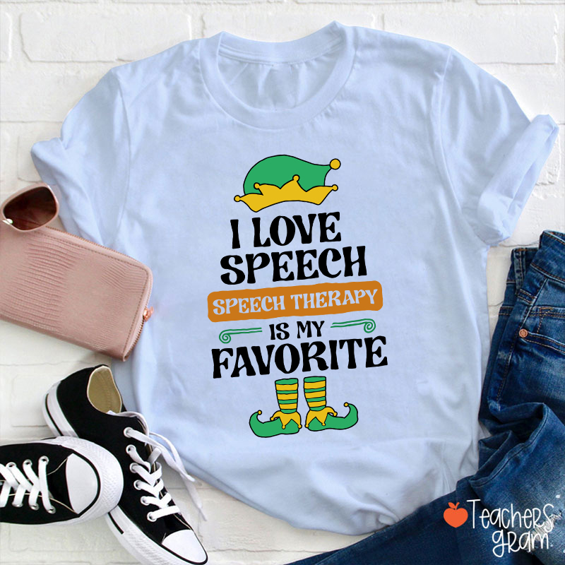 I Love Speech Speech Therapy Is My Favorite Teacher T-Shirt