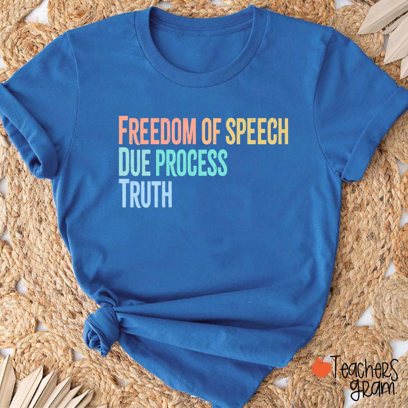 Freedom Of Speech Due Process Truth Teacher T-Shirt