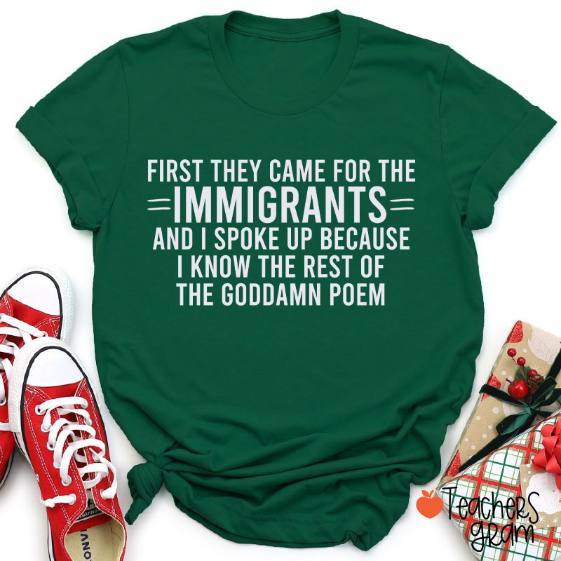 I Know The Rest Of The Poem Keep The Immigrants Teacher T-Shirt