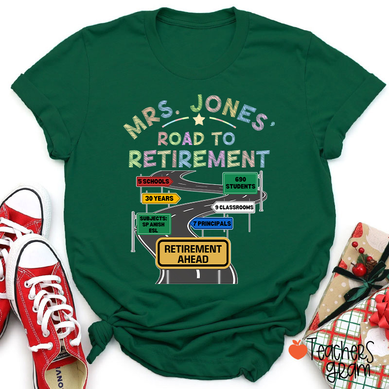 Personalized Name Road To Retirement Teacher T-Shirt