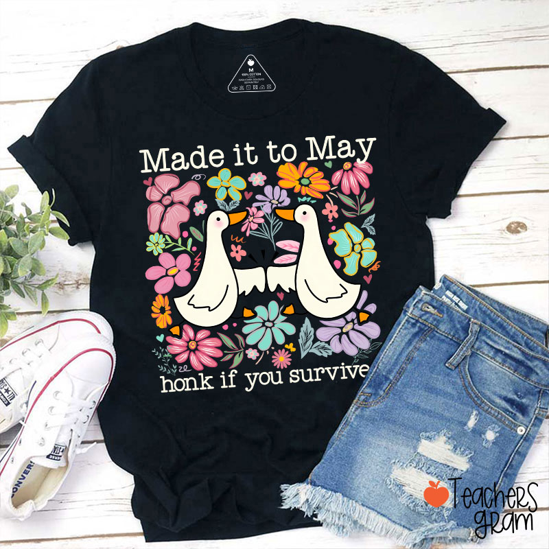 Made It To May Honk If You Survived Teacher T-Shirt