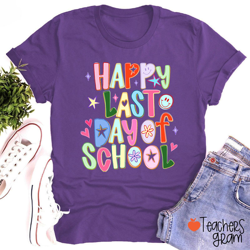 Happy Last Day Of School Teacher T-Shirt