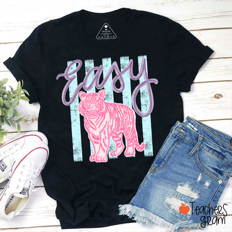 Everyday Easy Tiger Teacher T-Shirt