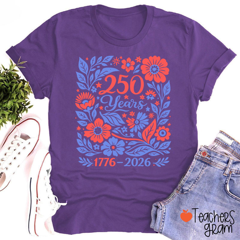 Floral 250 Years 1776 To 2026 Teacher T-Shirt