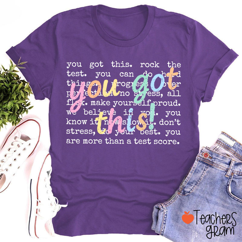 You Got This Motivation Teacher T-Shirt