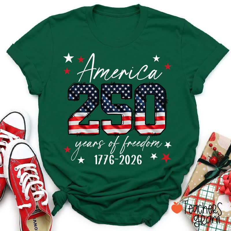 America 250 Years Of Freedom 1776-2026 Teacher T-Shirt