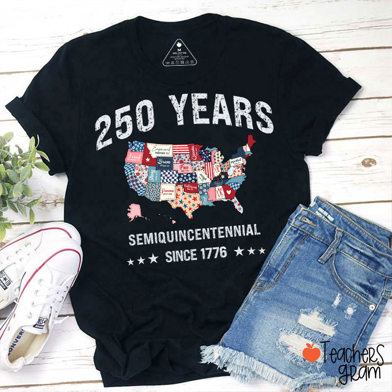 250 Years Semiquincentennial Since 1776 Teacher T-Shirt