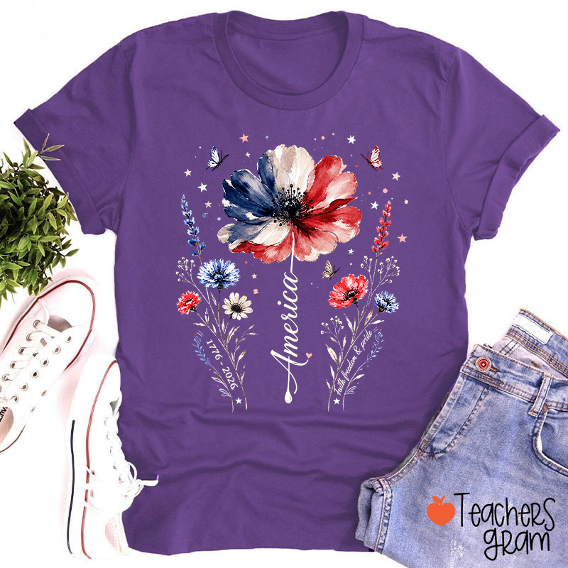 From 1776 To 2026 America Faith Freedom And Pride Teacher T-Shirt