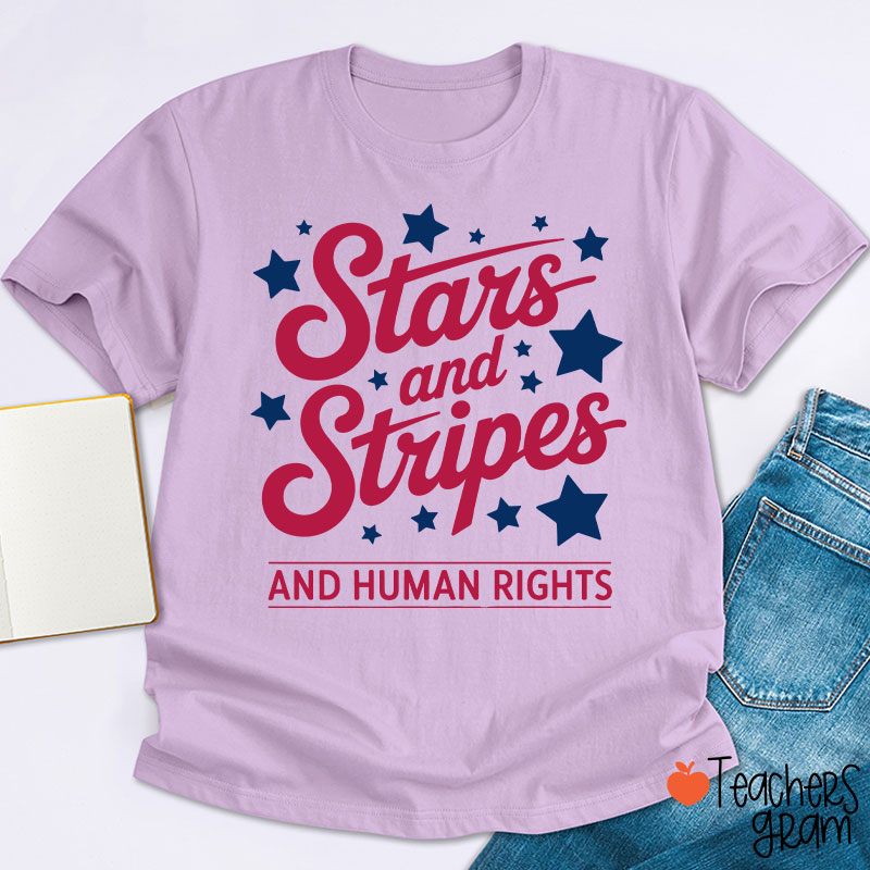 Stars And Stripes And Human Rights Teacher T-Shirt