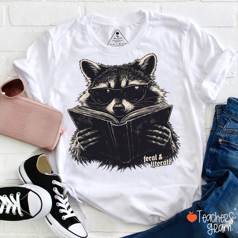 Feral And Literate Raccoon Teacher T-Shirt