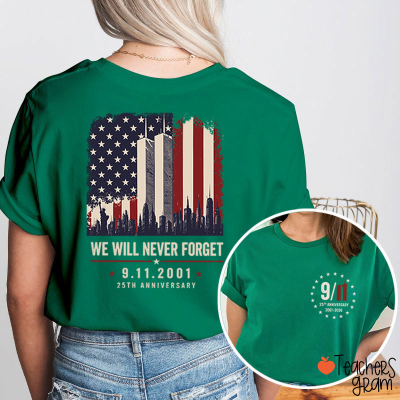 We Will Never Forget Memorial Teacher Two‑Sided T‑Shirt