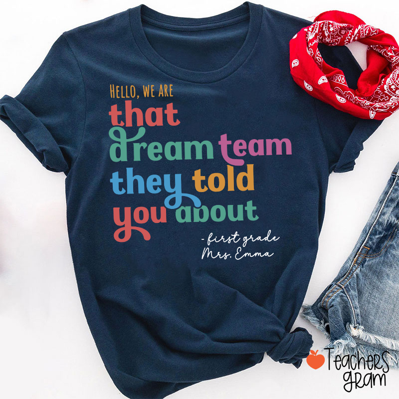 Personalized Name And Grade We Are That Dream Team Teacher T-Shirt