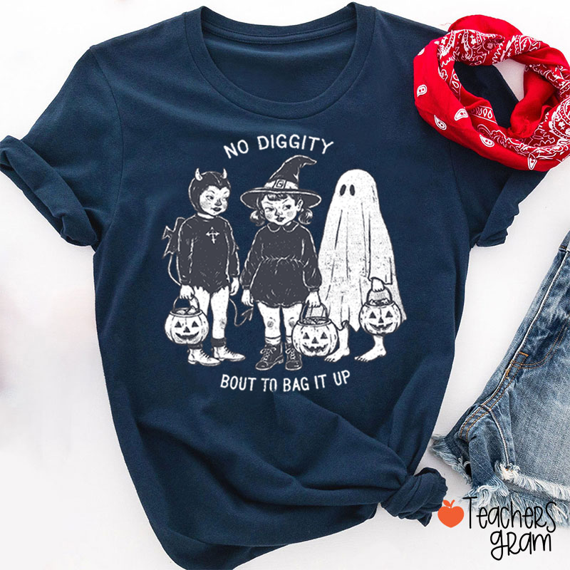No Diggity Bout To Bag It Up Vintage Trick Or Treat Kids Halloween Teacher T‑Shirt