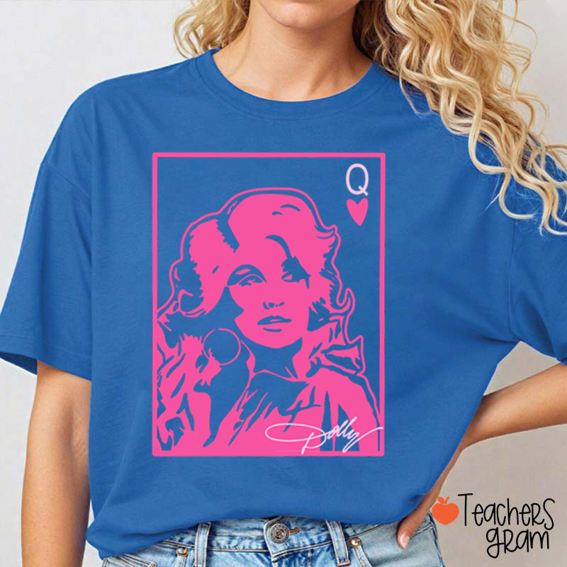 Dolly Queen Of Hearts Poker Card Pink Portrait Country Music Teacher T-Shirt