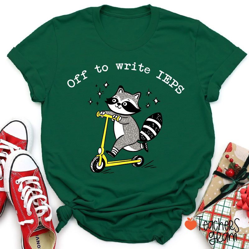Funny Raccoon Off To Write IEPS Teacher T-Shirt-Teachersgram