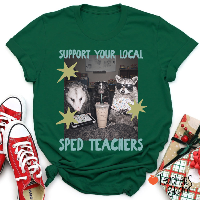 Support Your Local Sped Teacher T-Shirt