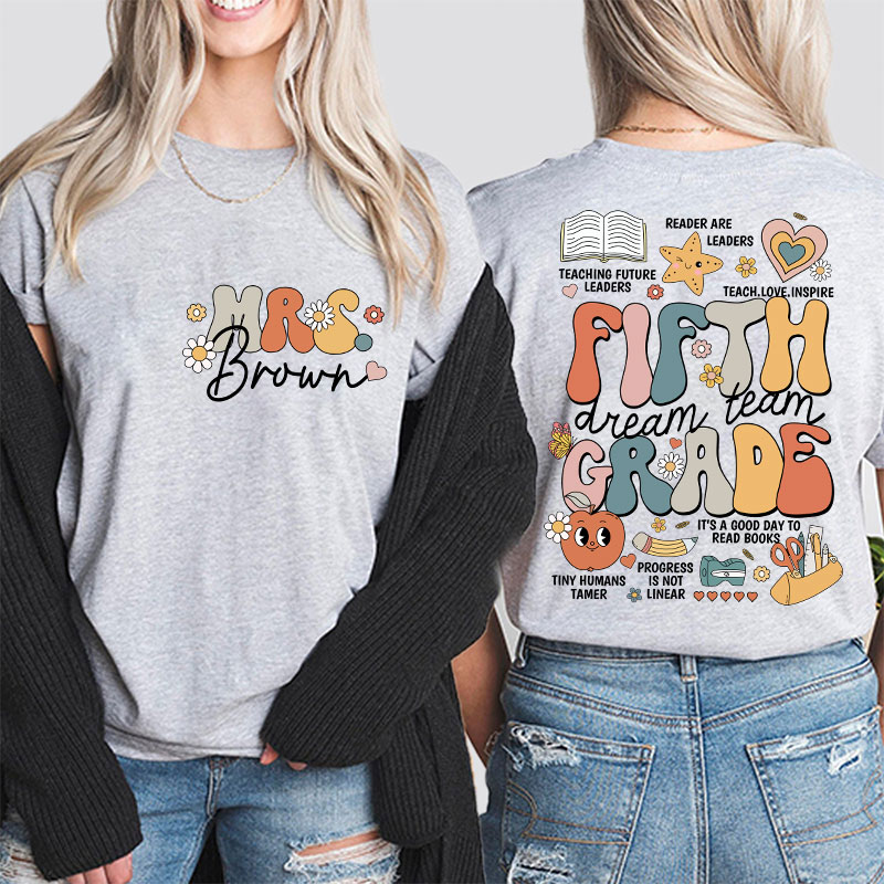 Personalized Teacher's Name And Grade Dream Team Teacher Two Sided T-Shirt