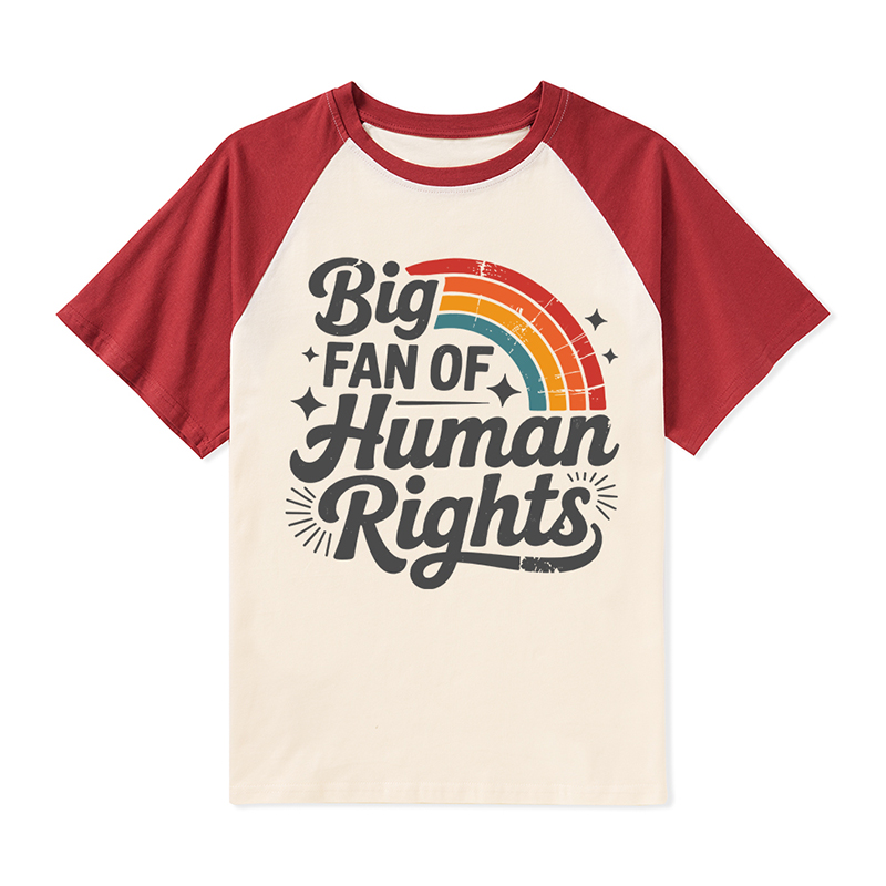 Big Fan Of Human Rights Rainbow Teacher Raglan T-Shirt