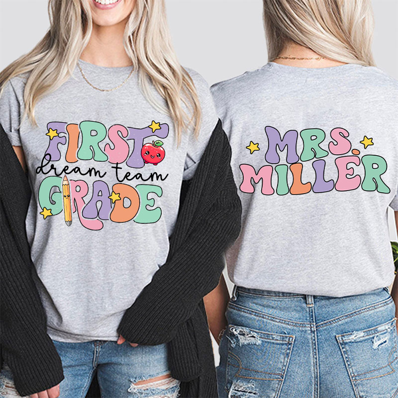 Personalized About Yours Dream Team Teacher Two Sided T-Shirt