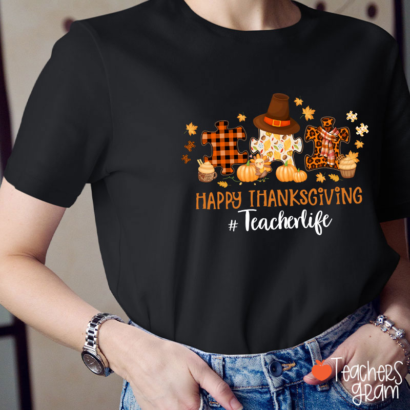 Happy Thanksgiving Teacherlife Teacher T-Shirt