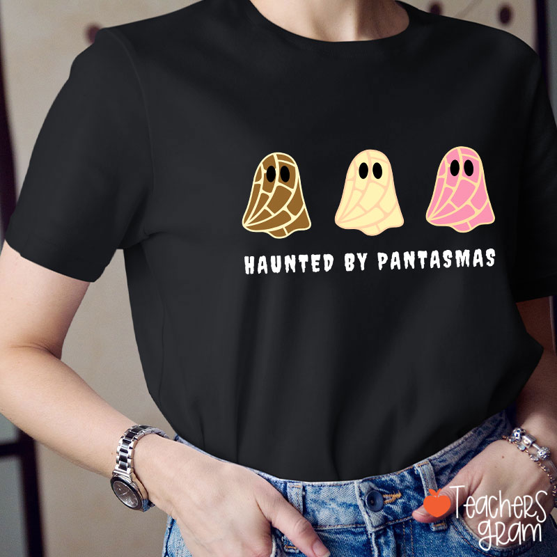 Haunted By Pantasmas Spanish Teacher T-Shirt