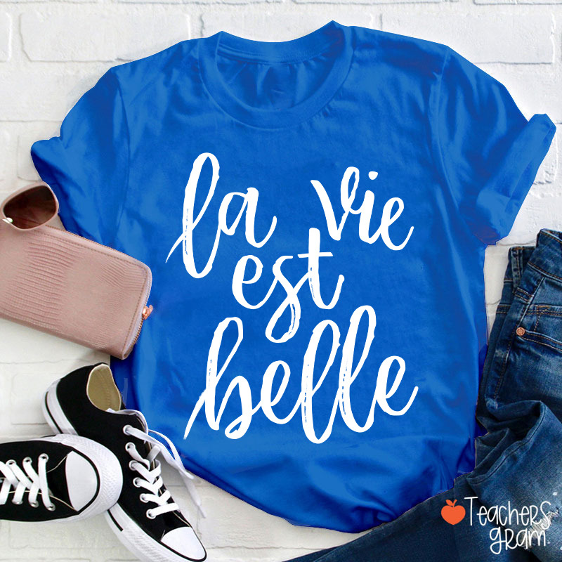 La Vie Est Balle French Teacher T-Shirt