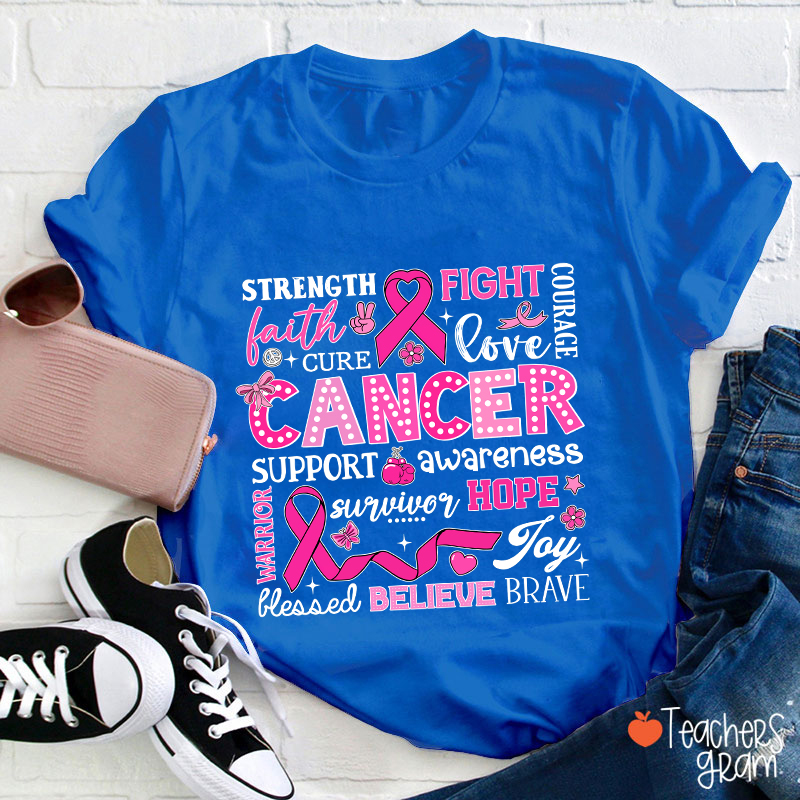 Strength Fight Love Cancer Breast Cancer Awareness Teacher T-Shirt